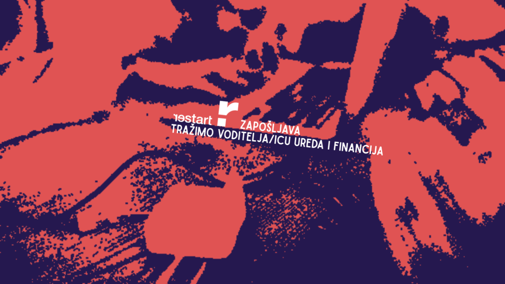 RESTART zapošljava: tražimo voditelja/icu ureda i financija!
